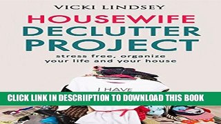 [New] Declutter and Simplify: Housewife Declutter Project (stress free, organize your life and