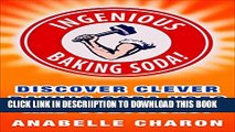 [New] Ingenious Baking Soda!: Discover Clever Baking Soda Secret Uses and Solutions for Your