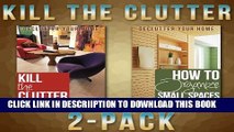 [PDF] Kill The Clutter 2 Pack: Includes Kill the Clutter and How to Organize Small Spaces