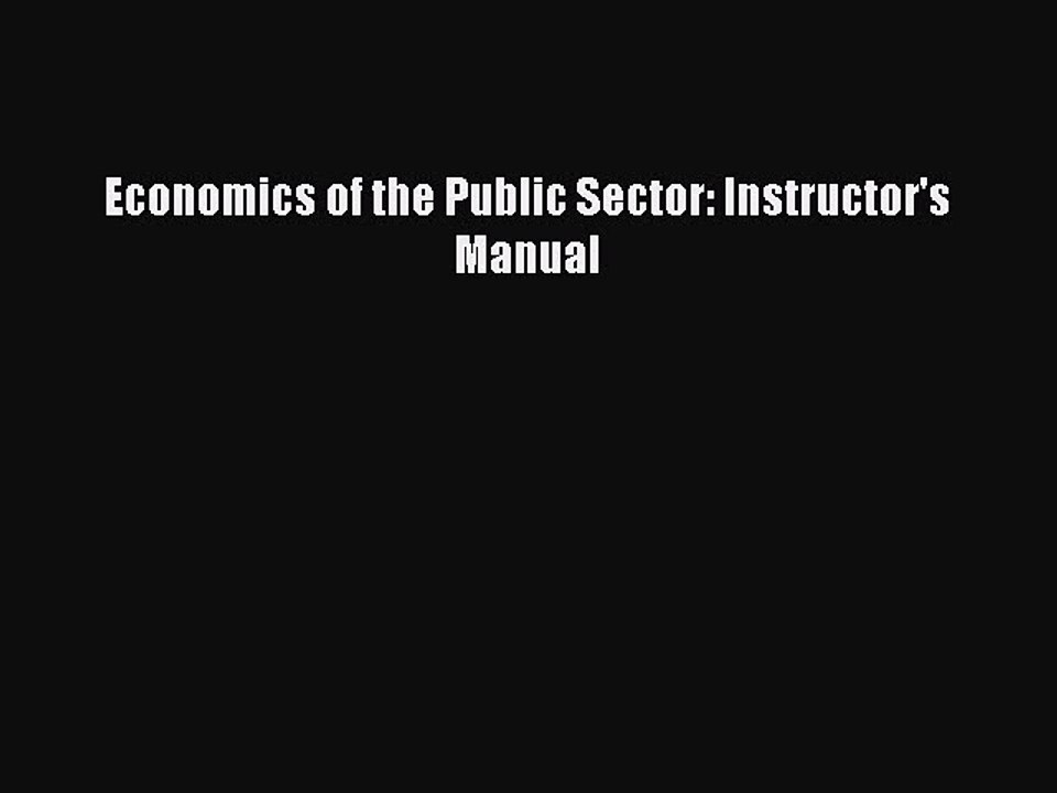 [PDF] Economics of the Public Sector: Instructor's Manual Full Colection