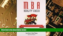 Big Deals  The MBA Reality Check: Make the School You Want, Want You  Free Full Read Most Wanted