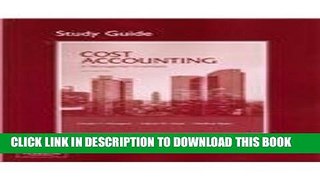 [Download] Student Study Guide for Cost Accounting Hardcover Online