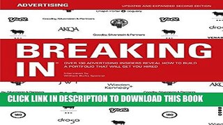 [Download] BREAKING IN: Over 130 Advertising Insiders Reveal How to Build a Portfolio That Will