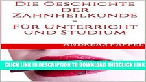 [PDF] Die Geschichte der Zahnheilkunde - FÃ¼r Unterricht und Studium (German Edition) Full Online
