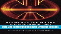 [Best] Atoms and Molecules Interacting with Light: Atomic Physics for the Laser Era Free Ebook