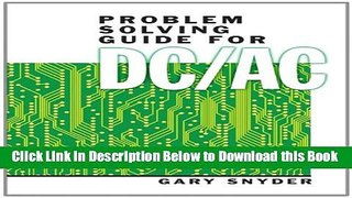 [Reads] Problem Solving Guide for DC/AC Online Ebook