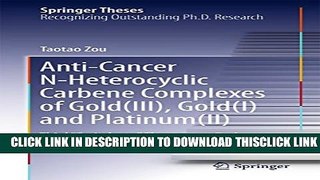 [PDF] Anti-Cancer N-Heterocyclic Carbene Complexes of Gold(III), Gold(I) and Platinum(II): Thiol