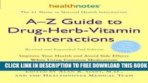 New Book A-Z Guide to Drug-Herb-Vitamin Interactions Revised and Expanded 2nd Edition: Improve