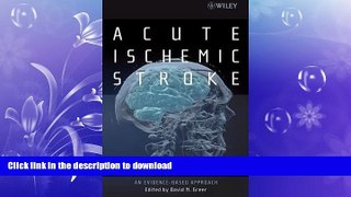 FAVORITE BOOK  Acute Ischemic Stroke: An Evidence-based Approach FULL ONLINE