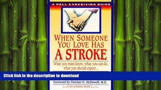 FAVORITE BOOK  When Someone You Love Has a Stroke: What You Must Know, What You Can Do, and What