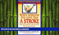 FAVORITE BOOK  When Someone You Love Has a Stroke: What You Must Know, What You Can Do, and What