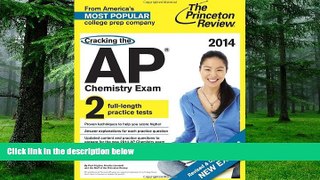 Big Deals  Cracking the AP Chemistry Exam, 2014 Edition (Revised) (College Test Preparation)  Free