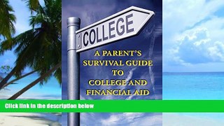 Big Deals  A Parent s Survival Guide to College and Financial Aid  Free Full Read Best Seller