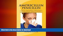 FAVORITE BOOK  AMOXICILLIN (Penicillin): Treats Bacterial Infections (such as Pneumonia,