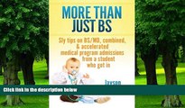 Must Have PDF  More Than Just BS: Sly Tips on BS/MD, Combined   Accelerated Medical Program