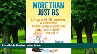 Must Have PDF  More Than Just BS: Sly Tips on BS/MD, Combined   Accelerated Medical Program