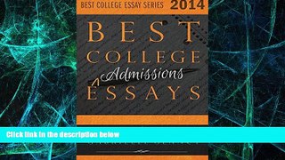 Big Deals  Best College Essays 2014  Free Full Read Most Wanted
