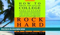Must Have PDF  Rock Hard Apps: How to Write a Killer College Application  Free Full Read Most Wanted