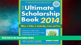 READ FREE FULL  The Ultimate Scholarship Book 2014: Billions of Dollars in Scholarships, Grants