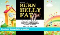 READ  How to Burn Belly Fat: Smartest Ways to Burn Body Fat Fast and Reveal Your Six Pack Abs