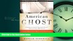 Online eBook American Ghost: A Family s Extraordinary History on the Desert Frontier