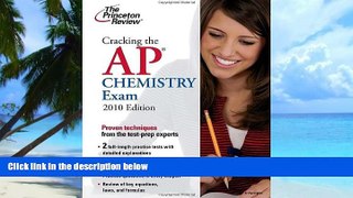 Big Deals  Cracking the AP Chemistry Exam, 2010 Edition (College Test Preparation)  Free Full Read