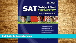 Full [PDF] Downlaod  Kaplan SAT Subject Test: Chemistry 2007-2008 Edition (Kaplan SAT Subject