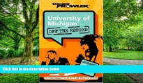 Big Deals  University of Michigan: Off the Record (College Prowler) (College Prowler: University