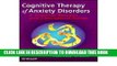 [PDF] [ Cognitive Therapy of Anxiety Disorders: A Practice Manual and Conceptual Guide By Wells,