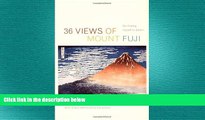 EBOOK ONLINE  36 Views of Mount Fuji: On Finding Myself in Japan  DOWNLOAD ONLINE