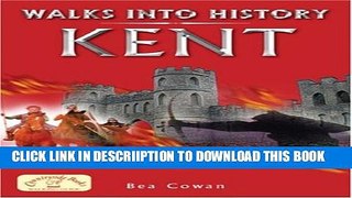 [New] Walks into History Kent (Historic Walks) Exclusive Full Ebook
