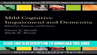 [New] Mild Cognitive Impairment and Dementia: Definitions, Diagnosis, and Treatment (American