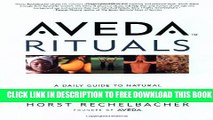 New Book Aveda Rituals : A Daily Guide to Natural Health and Beauty