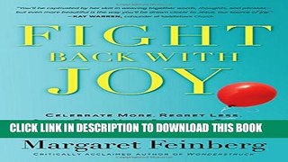 [PDF] Fight Back With Joy: Celebrate More. Regret Less. Stare Down Your Greatest Fears. Popular