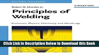 [Best] Principles of Welding: Processes, Physics, Chemistry, and Metallurgy Online Ebook