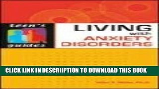 [PDF] Living with Anxiety Disorders (Teen s Guides) [Paperback] [2008] (Author) Allen R. Miller