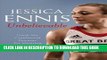 [New] Jessica Ennis: Unbelievable - From My Childhood Dreams to Winning Olympic Gold by Jessica