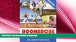 READ BOOK  Boomercise: Exercising as You Age  BOOK ONLINE