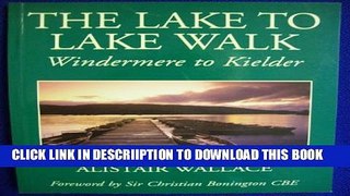 [New] The Lake to Lake Walk: Windermere to Kielder Exclusive Full Ebook