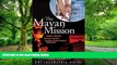 Big Deals  The Mayan Mission - Another Mission. Another Country. Another Action-Packed Adventure: