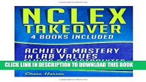 [PDF] NCLEX Takeover: Achieve Mastery in Lab Values   Fluids   Electrolytes (4 Book Boxset)