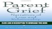 [PDF] Parent Grief: Narratives of Loss and Relationship Full Colection