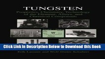 [Best] Tungsten: Properties, Chemistry, Technology of the Element, Alloys, and Chemical Compounds