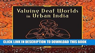 [PDF] Valuing Deaf Worlds in Urban India Popular Colection