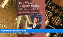 Big Deals  101 Ways to Score Higher on Your LSAT: What You Need to Know About the Law School