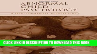 [New] Abnormal Child Psychology: A Developmental Perspective Exclusive Full Ebook