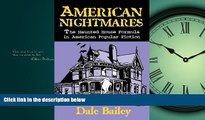 Enjoyed Read American Nightmares: The Haunted House Formula in American Popular Fiction