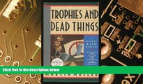 Big Deals  Trophies and Dead Things  Best Seller Books Best Seller