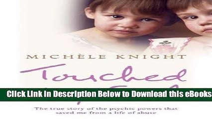 [Reads] Touched by Evil: A Childhood Survived Against All Odds Online Ebook