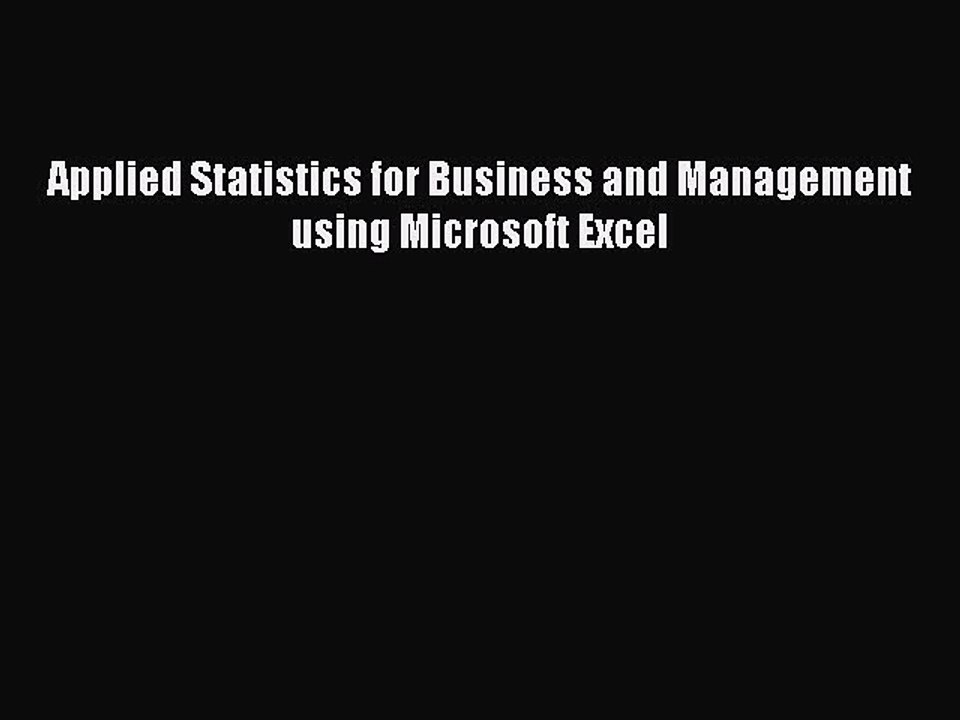 [PDF] Applied Statistics for Business and Management using Microsoft Excel Popular Online